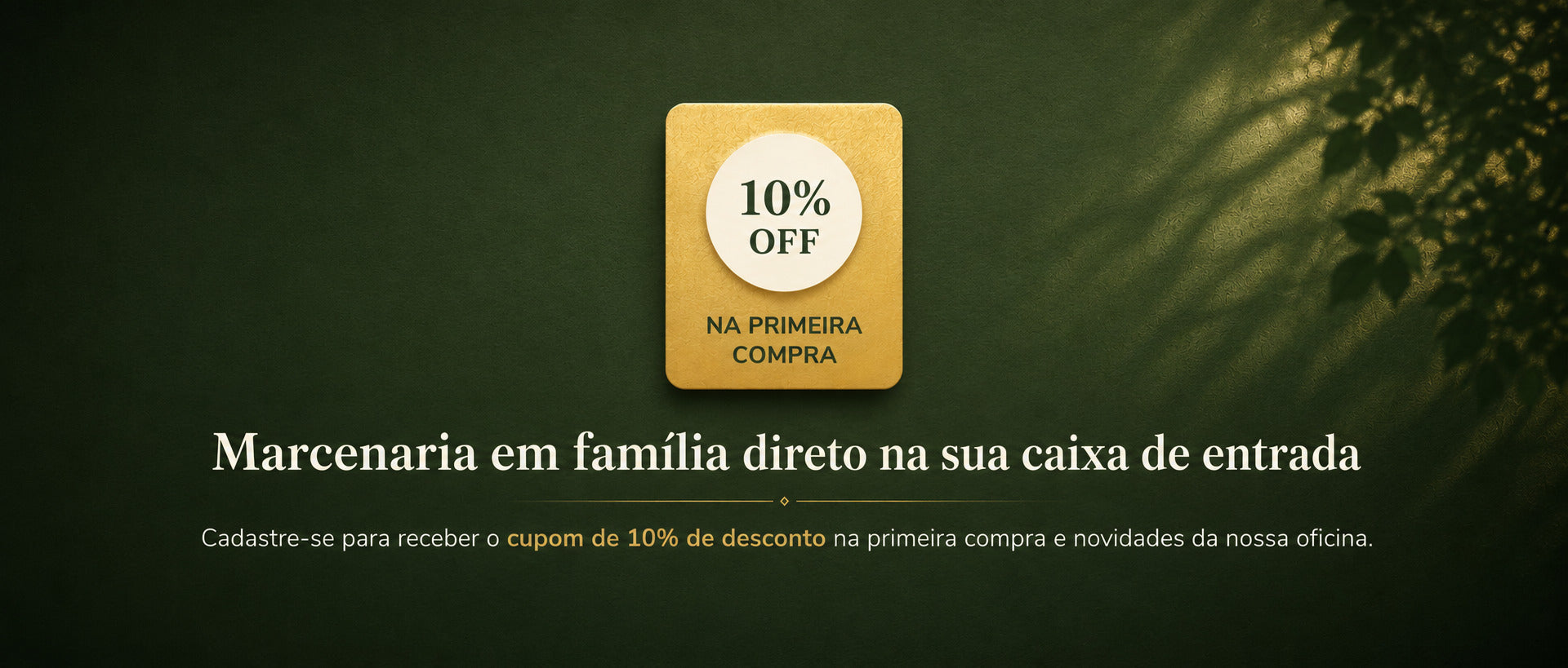 10% OFF na primeira compra